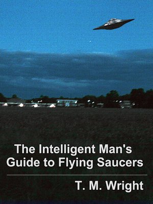 The Intelligent Man's Guide to Flying Saucers - ebook
